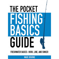 Pocket Guide to Fishing Basics