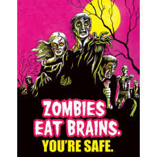 Zombies Eat Brains…